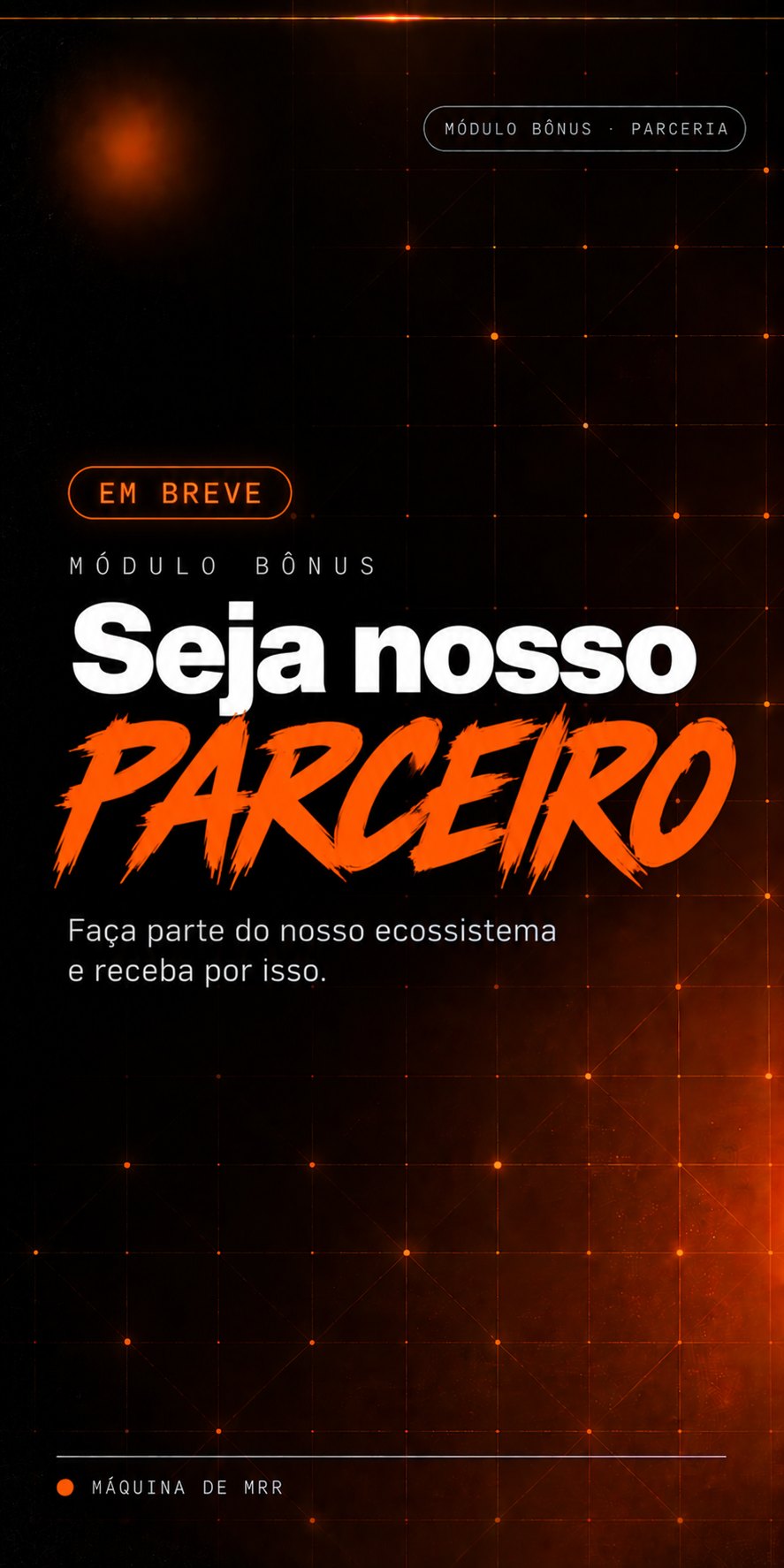 Capa do módulo bônus Seja Nosso Parceiro. Faça parte do nosso ecossistema e receba por isso.