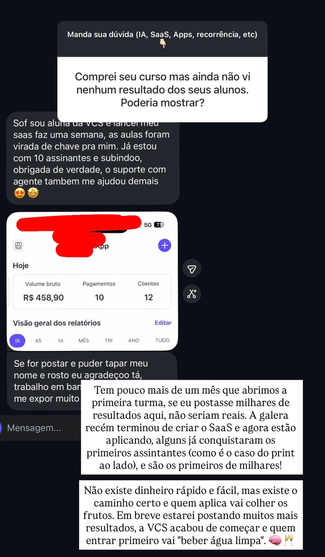 Story do Instagram com uma direct de aluna que lançou o SaaS há uma semana, está com 10 assinantes e mostra o painel de volume bruto.